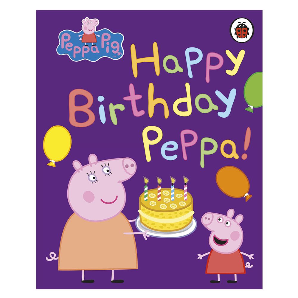 Peppa Pig: Happy Birthday Peppa!