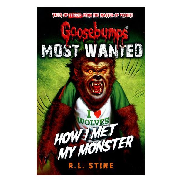 Goosebumps: Most Wanted: How I Met My Monster