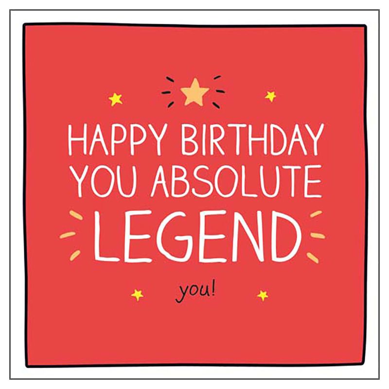 Pigment - You Absolute Legend You! Greeting Card