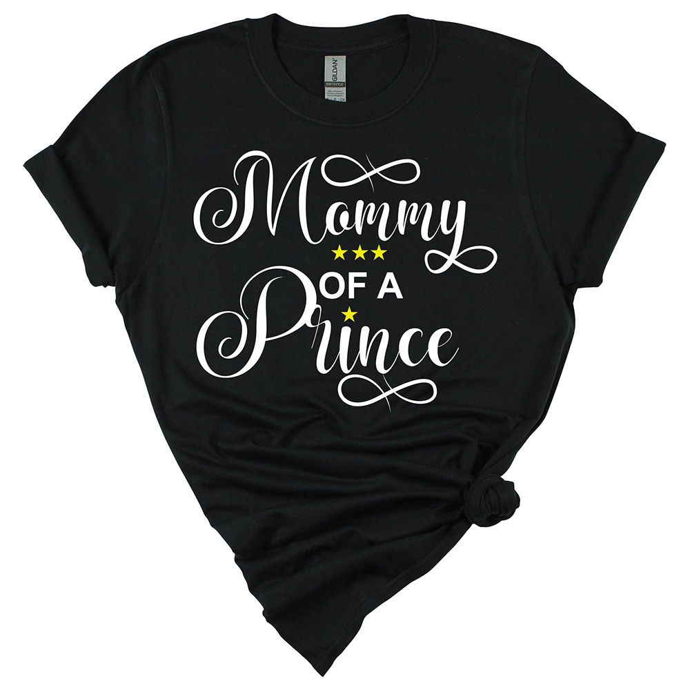 Matching Family Outfits - Mommy Of A Prince T-Shirt - Black