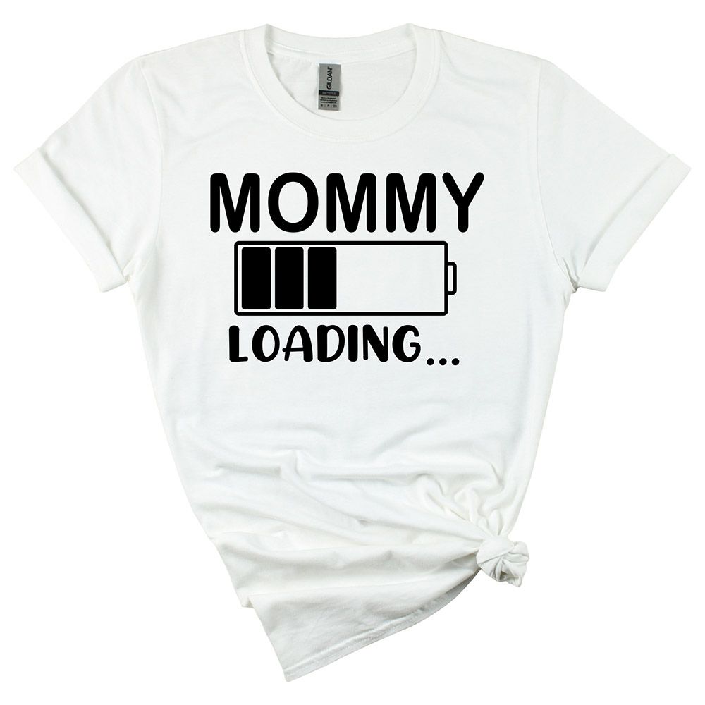 Matching Family Outfits - Mommy "Loading.." T-Shirt - White