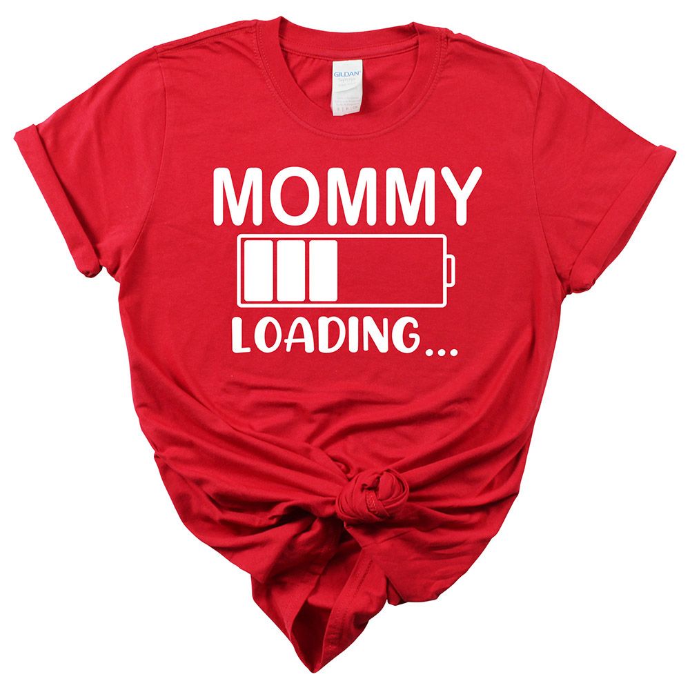 Matching Family Outfits - Mommy "Loading.." T-Shirt - Red