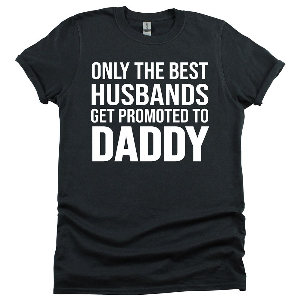 Matching Family Outfits - Only The Best Husbands T-Shirt - Black