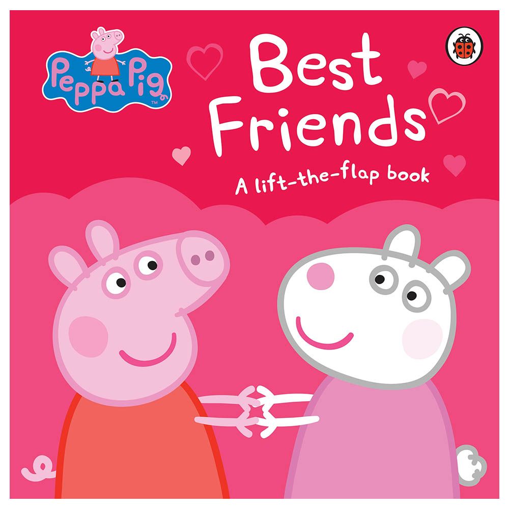 Peppa Pig: Best Friends: A Lift-the-Flap Book