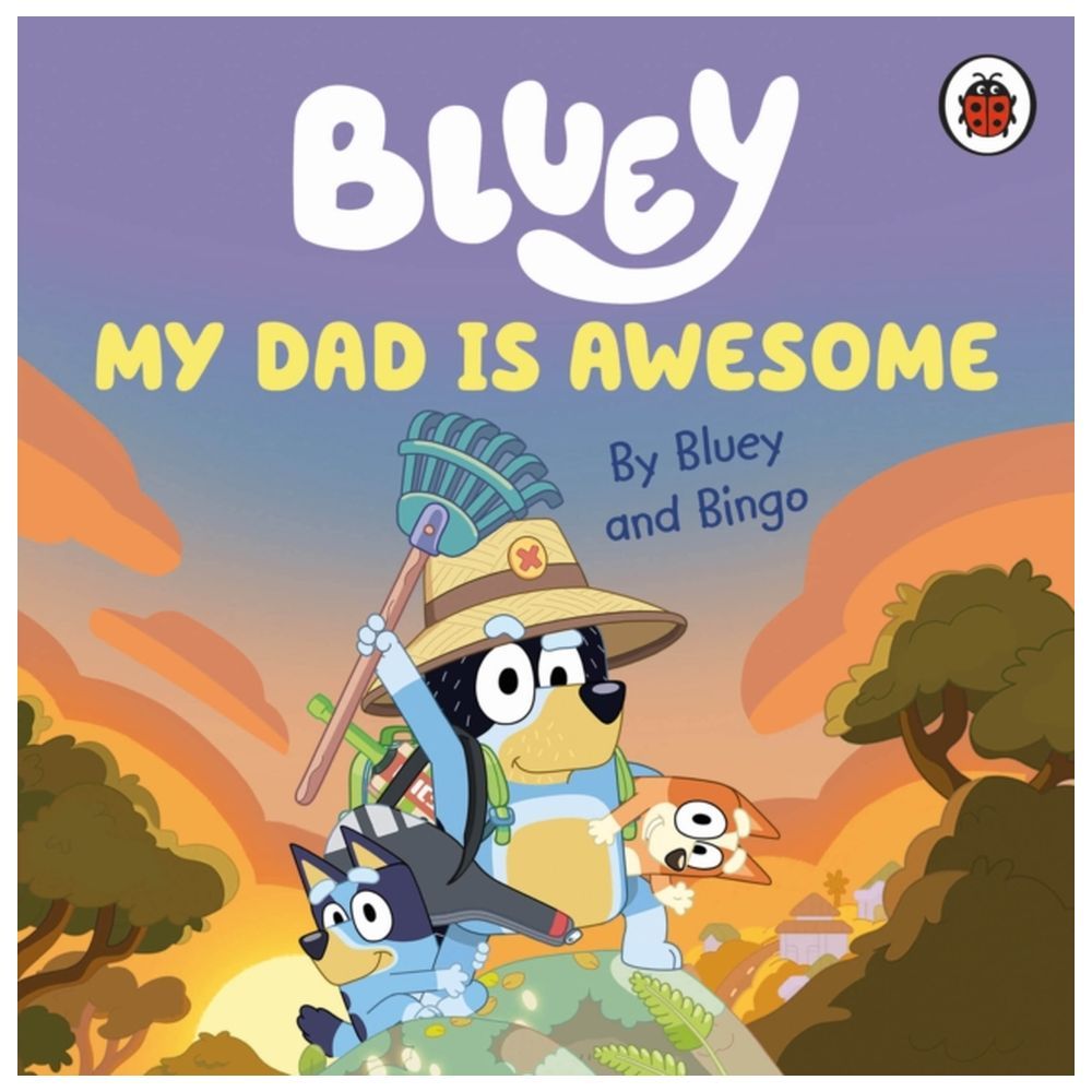 Bluey: My Dad Is Awesome