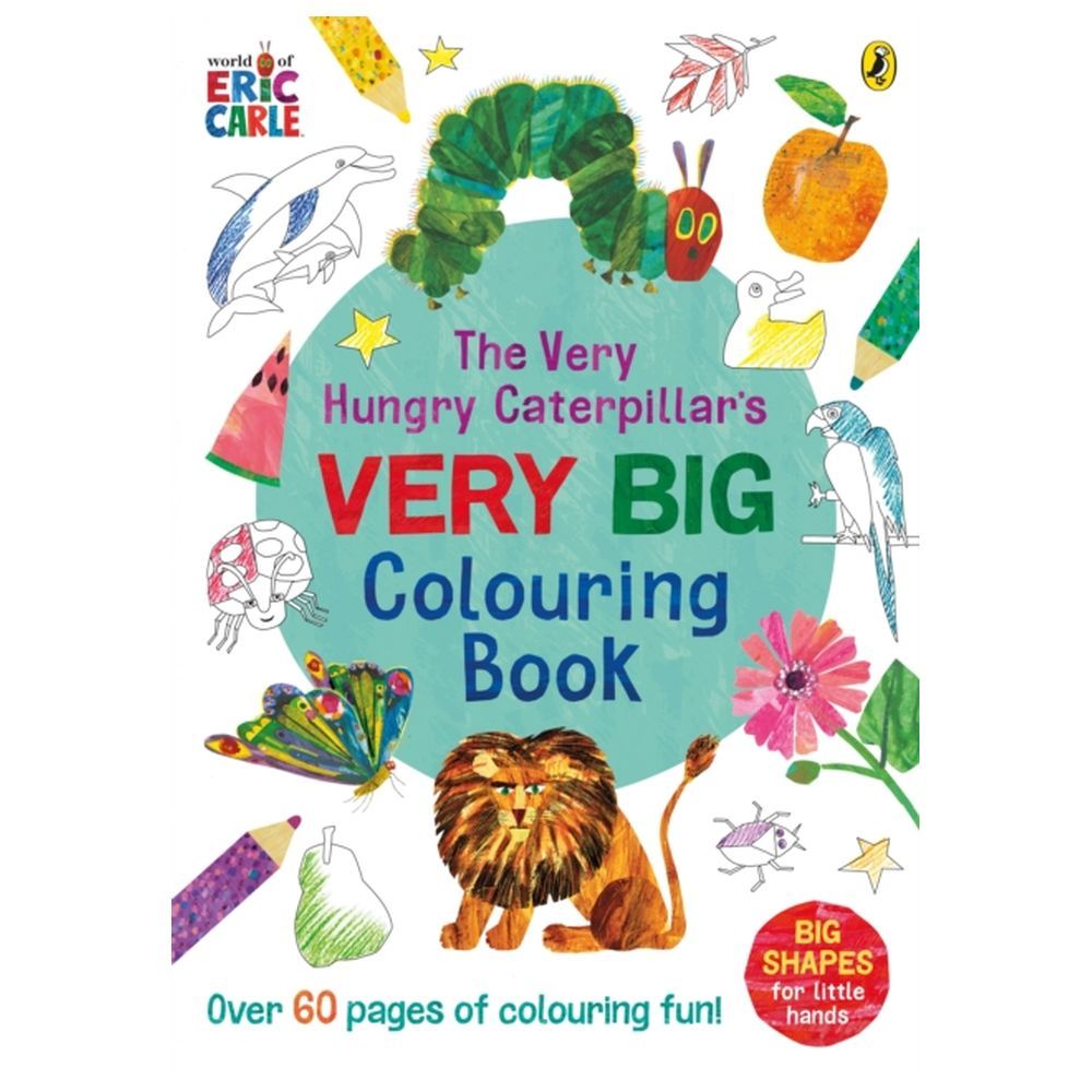 The Very Hungry Caterpillar's Very Big Colouring Book