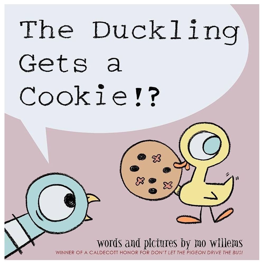 The Duckling Gets A Cookie!?