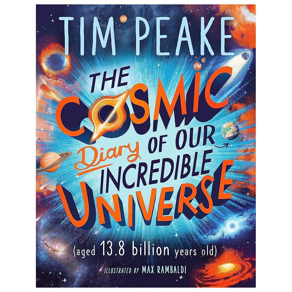 Cosmic Diary Of Our Incredible Universe