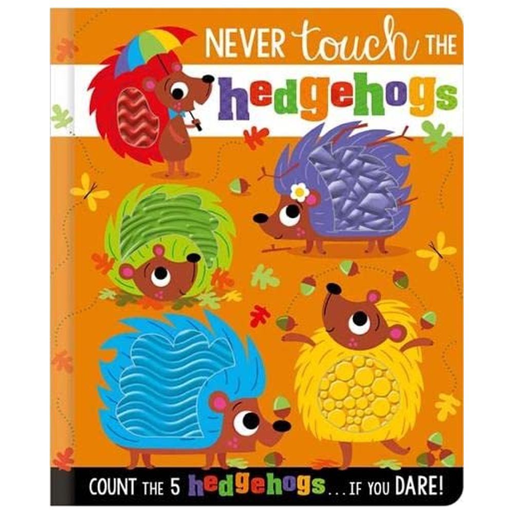 Never Touch The Hedgehogs