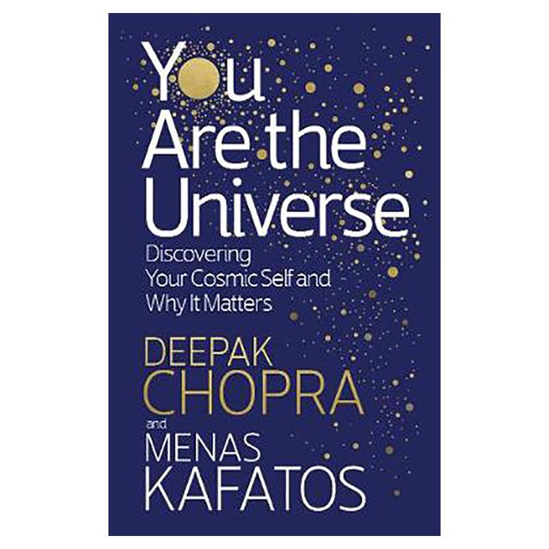 You Are The Universe: Discovering Your Cosmic Self