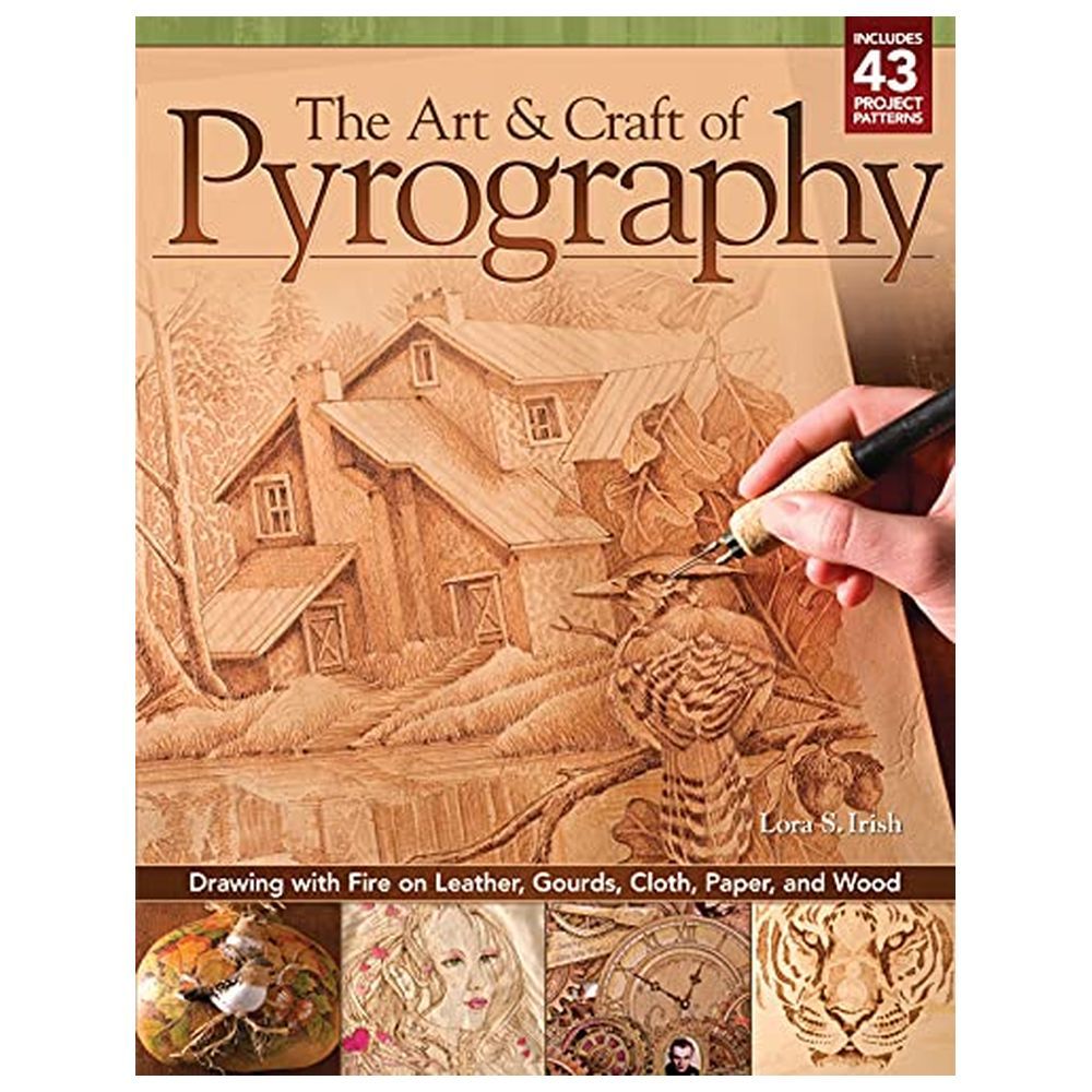 The Art & Craft Of Pyrography