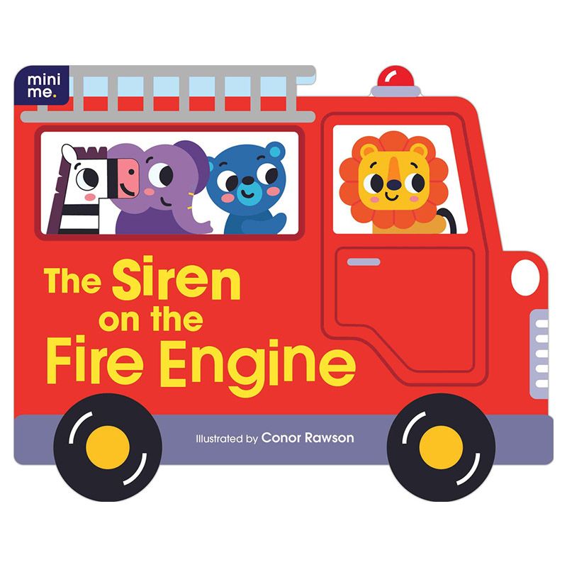 Mini Me - Shaped Board Book - The Siren On The Fire Engine