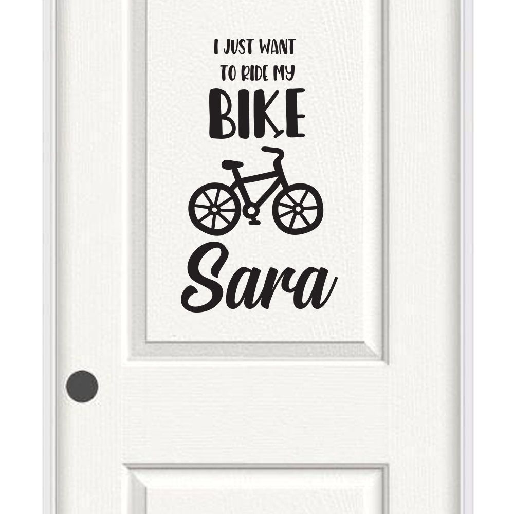 I Just Want To Ride My Bike - Personalized Wall Decal