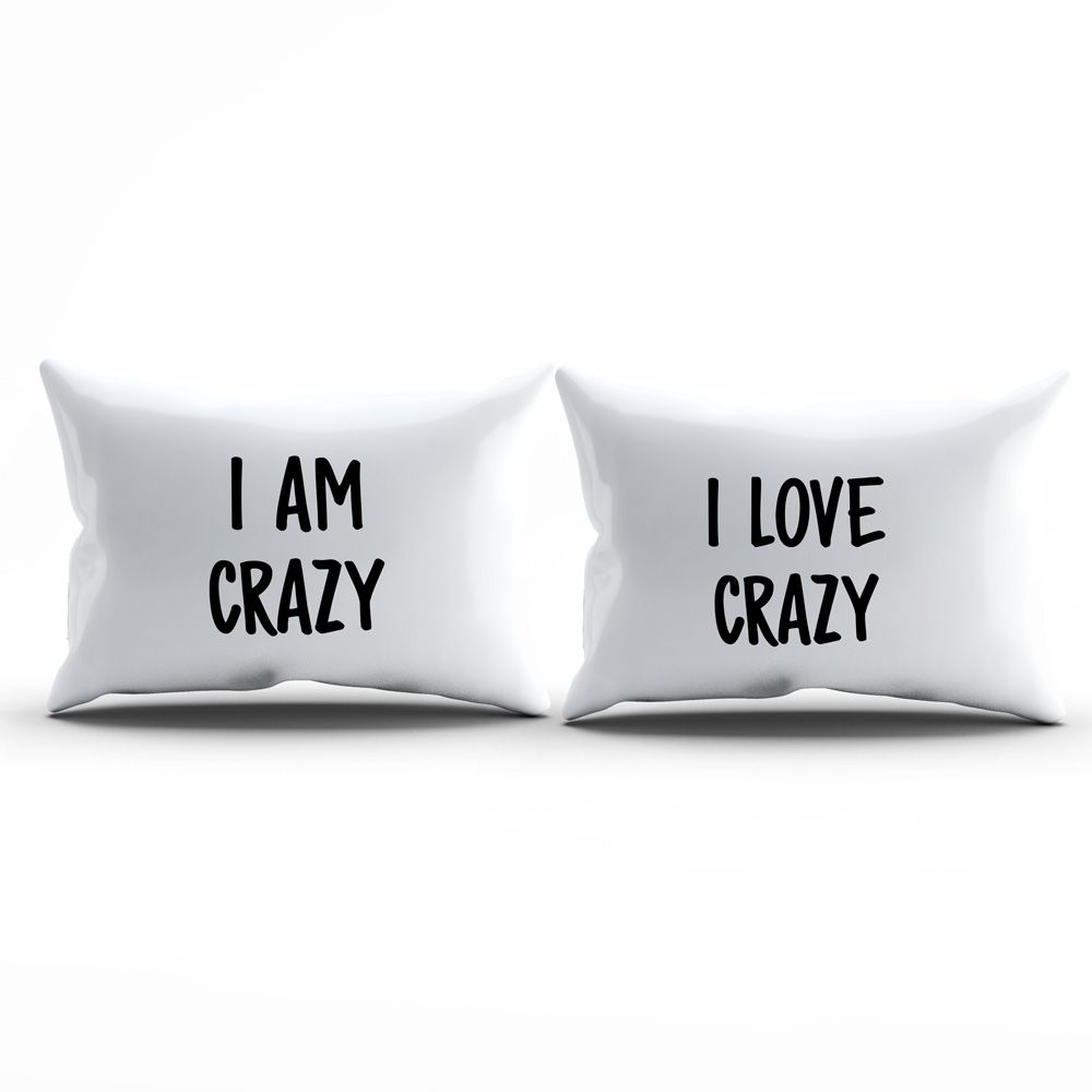 Twinkle Hands - Couple Pillowcases - I Am Crazy, I Love Crazy